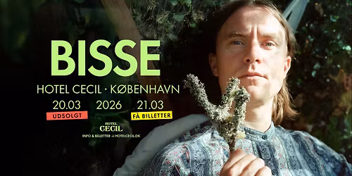 F\u00c5 BILLETTER! Bisse | Hotel Cecil, K\u00f8benhavn