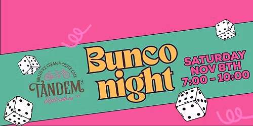 Bunco Night @ Tandem Squared Rolled Ice Cream & Coffee Cafe - Our Kick-off Sober Saturday Event!