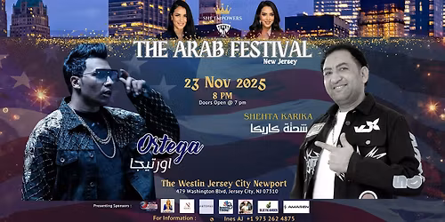 The Arab Festival NJ Ortega & Shehta Karika