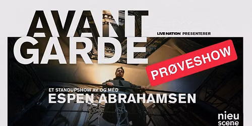 Pr\u00f8veshow: Espen Abrahamsen - Avantgarde