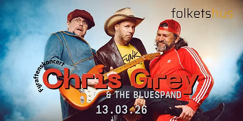 Fyraftenskoncert | CHRIS GREY & THE BLUESPAND