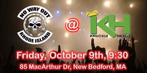 Knuckle Heads Rocks with No Way Out!!!