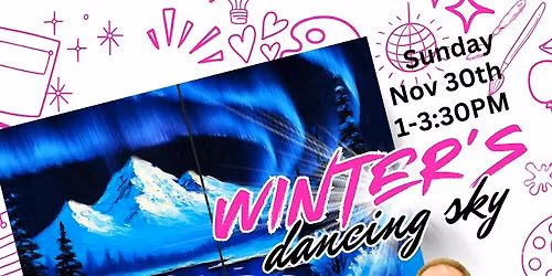 Couples Side-by-Side Paint! Winter's Dancing Sky!