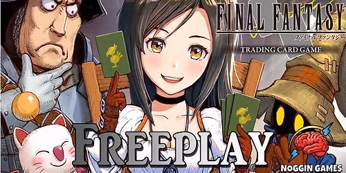 Final Fantasy TCG Free Play Night at Noggin Games!