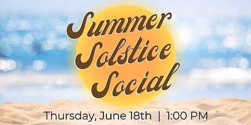 Summer Solstice Social \u2600\ufe0f