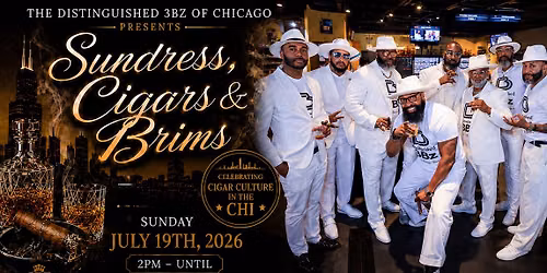 Sundress, Cigars & Brims: The Chicago Grown & Sexy Experience”