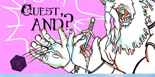 Quest, And?! AND The Young & The Scriptless