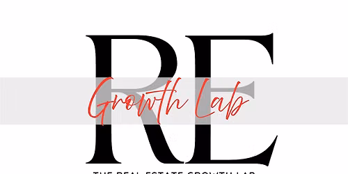 The Real Estate Growth Lab!
