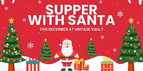 Supper with Santa \u2013 In the Bakehouse Bistro