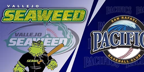 Vallejo Seaweed @ San Rafael Pacifics 06-04-2026 6:00:00 PM