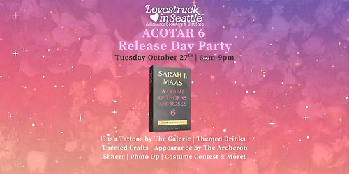 ACOTAR 6 Release Day Party