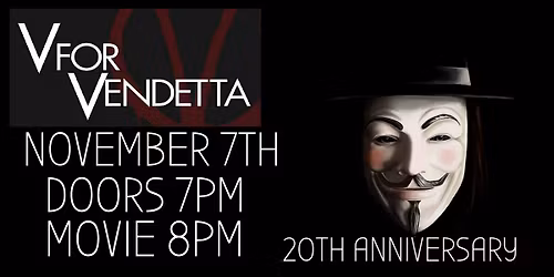 V FOR VRNDETTA 20TH ANNIVERSARY