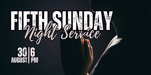Fifth Sunday Night Service