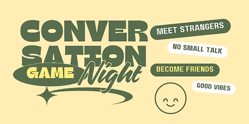 Don't Be Strangers \u2728\u263a\ufe0f Convo Game Night (Dallas, Texas)