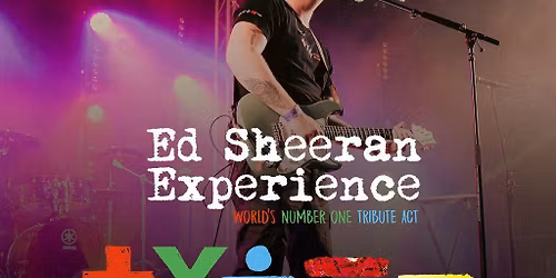 ED SHEERAN EXPERIENCE Saturday 14|03|26