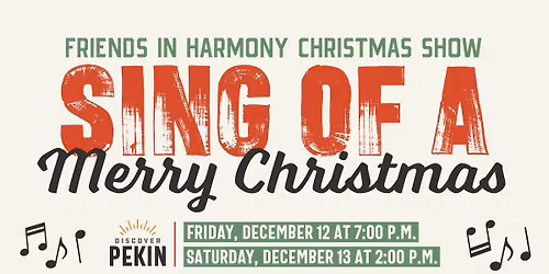 Friends In Harmony Christmas Show: "Sing of a Merry Christmas"