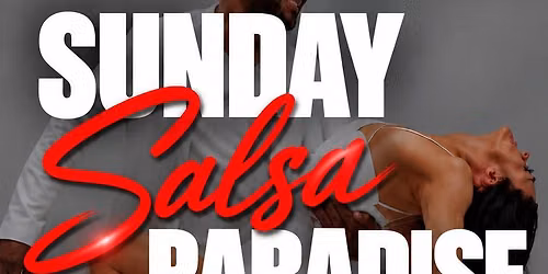 Sunday Salsa Paradise : Your Social Dance Night 