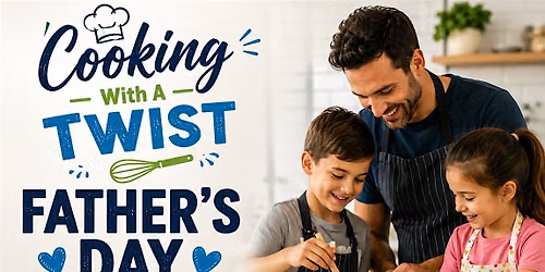Cooking With Dad Father's Day Cooking Class