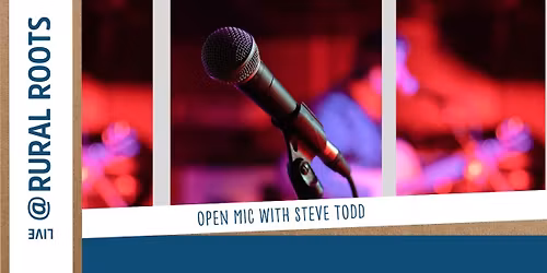 OPEN MIC With Steve Todd