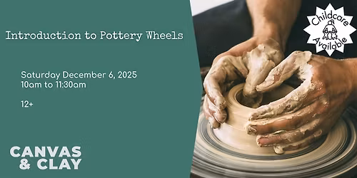 Introduction to Pottery Wheels (Childcare Available)