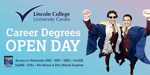 Lincoln College University Centre Career Degrees Open Day | 13 January 26