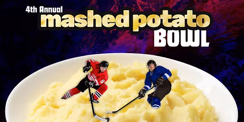 4th Annual Mashed Potato Bowl