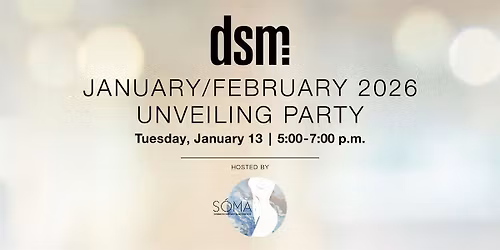 Jan\/Feb dsm magazine Unveiling