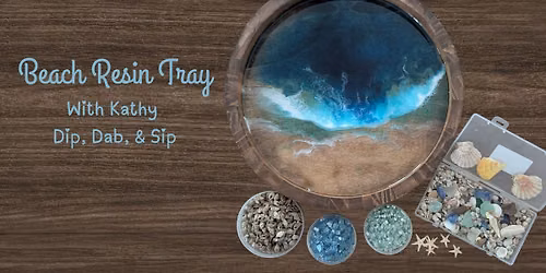 Beach Resin Tray with Kathy