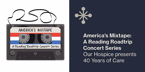 America's Mixtape Concert Series: Our Hospice Presents 40 Years of Care