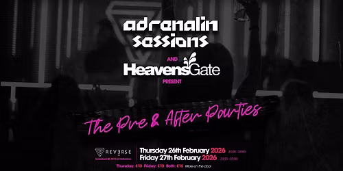Adrenalin Sessions & HeavensGate Pres. The Pre And After Parties