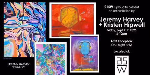 Jeremy Harvey + Kristen Hipwell Art Show