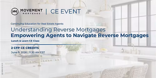 Understanding Reverse Mortgages: Lunch & Learn For Agents