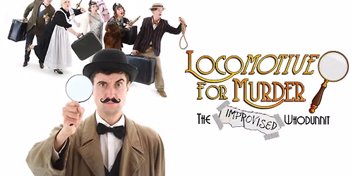 Locomotive for Murder - The Improvised Whodunnit