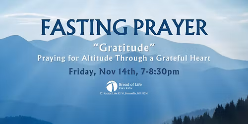 Fasting Prayer: "Gratitude: Praying for Altitude Through a Grateful Heart"