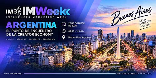 IMWeek Argentina 2026 | Influencer Marketing, Social Media & Creators