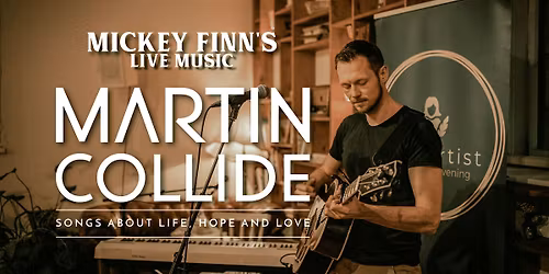 Martin Collide \u2014 Live @ Mickey Finn's Irish Pub