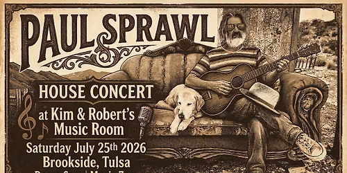 Paul Sprawl - House Concert - Brookside, Tulsa