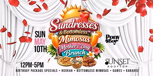 Sundresses & Bottomless Mimosas Mother's Day Brunch