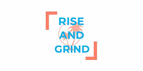 Rise and Grind - Orlando