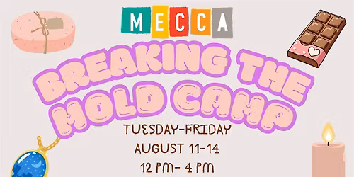 Breaking the Mold Summer Camp