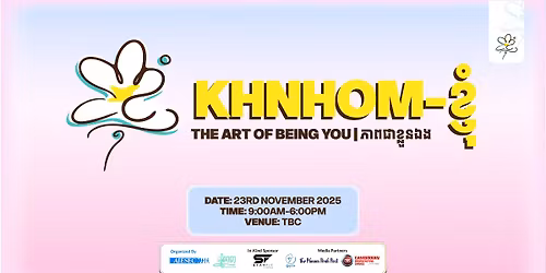 KHNHOM-\u1781\u17d2\u1789\u17bb\u17c6 2025: The Art of Being YOU