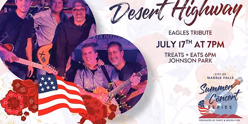 Marble Falls Summer Concert Series FREE Show - Desert Highway, an Eagles Tribute Band