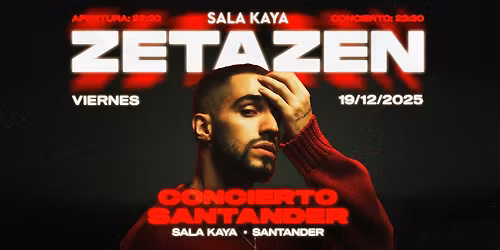 Zetazen en Sala Kaya Santander (Cantabria).