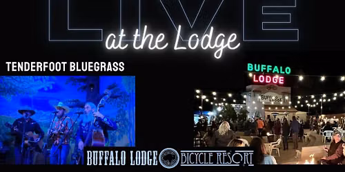 LIVE at the Lodge - Tenderfoot Bluegrass + Lodge BBQ