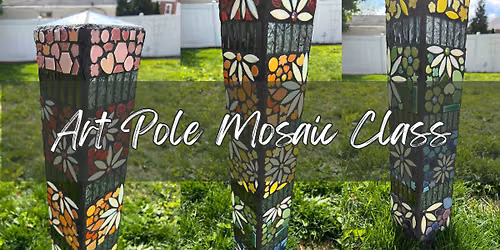 Art Pole Mosaic Class