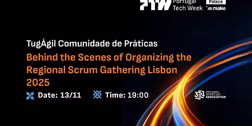 Behind the Scenes of Organizing the Regional Scrum Gathering Lisbon 2025