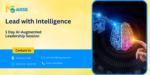 Lead with Intelligence \u2013 1 Day AI-Augmented Leadership Session in Newcastle