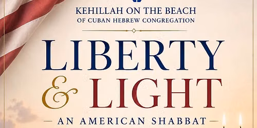 Light & Liberty Shabbat 