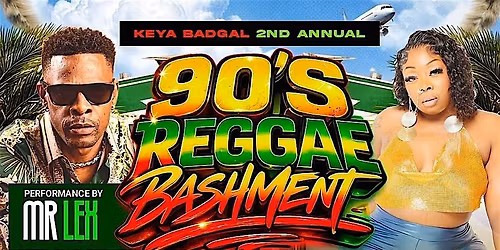 Keya Badgal 2nd Annual 90\u2019s Reggae Bashment