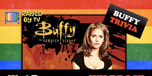 Buffy the Vampire Slayer Trivia Night!